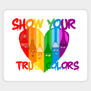 Show your true colors Sticker